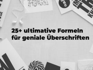 25+ ultimative Formeln für genial Überschriften