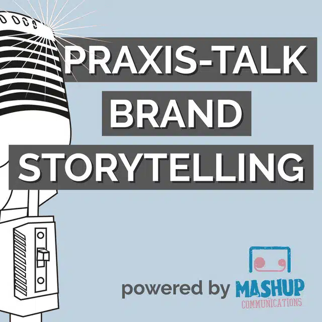 Praxis-Talk Brand Storytelling Podcast