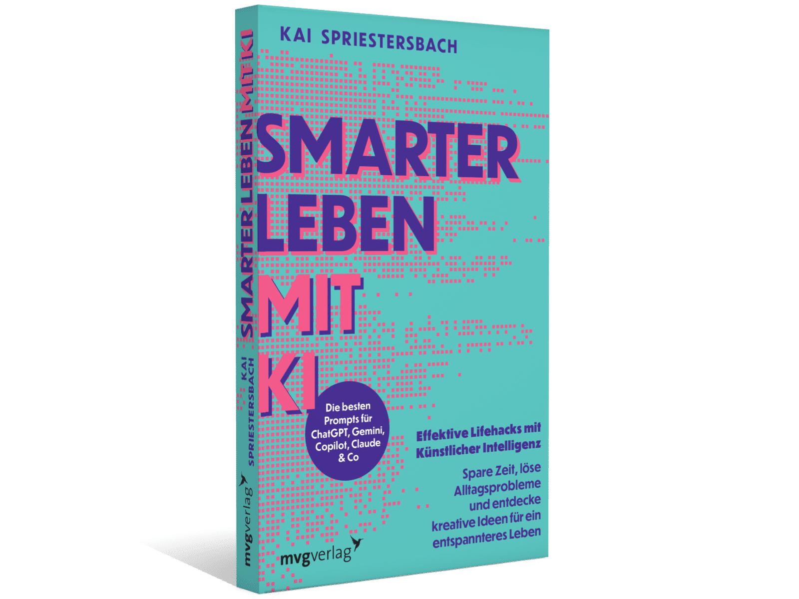 Smarter leben mit KI – Effektive Lifehacks mit Künstlicher Intelligenz: Spare Zeit, löse Alltagsprobleme und entdecke kreative Ideen für ein entspannteres Leben.
Ein praxisnaher Ratgeber von Kai Spriestersbach.